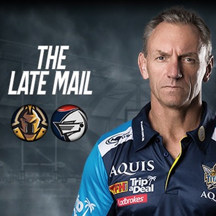 NRL LATE MAIL: Titans v Knights